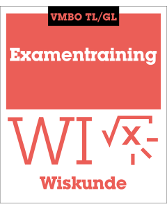 Examentraining Wiskunde (VMBO TL/GL)