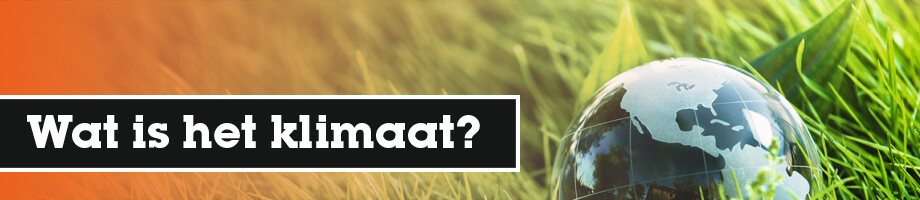 Wat is het klimaat?