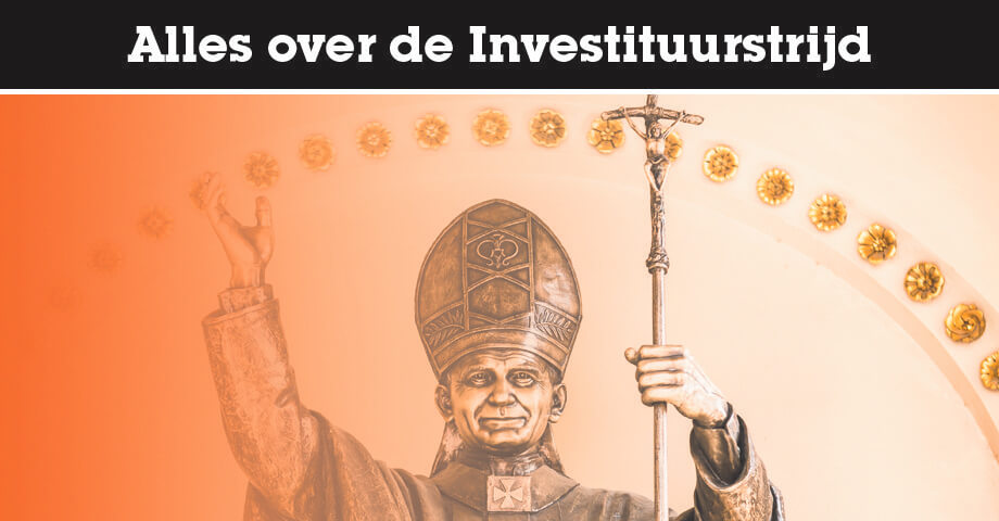 Alles over de Investituurstrijd