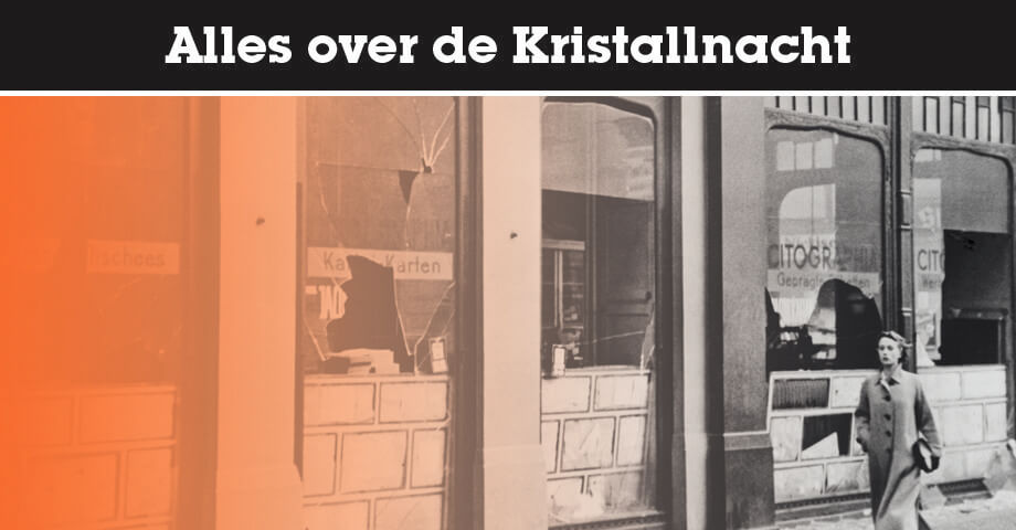 Alles over de Kristallnacht