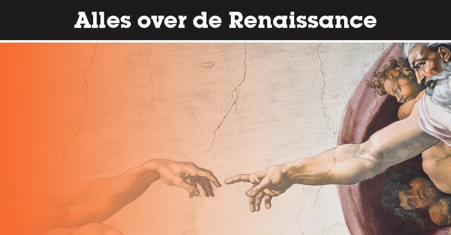 Alles over de Renaissance