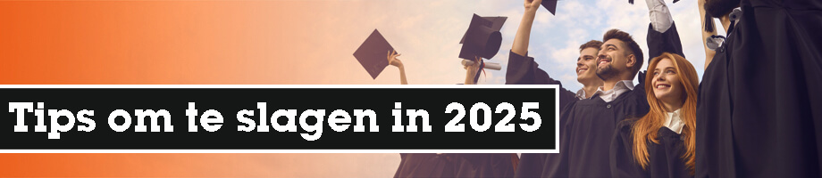 Tips om te slagen voor het eindexamen in 2024 Tips_om_te_slagen_in_2025