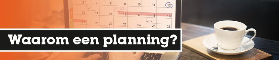 Waarom_een_planning