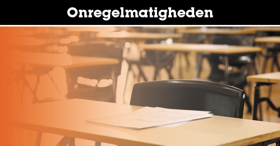 Onregelmatigheden tijdens het eindexamen