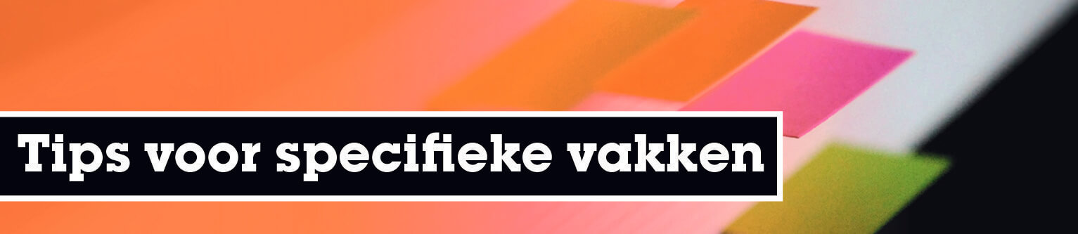 Examentips voor specifieke vakken Examentips voor specifieke vakken