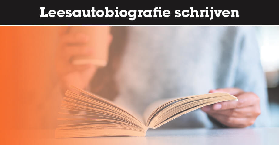 Leesautobiografie schrijven: hoe doe je dat?