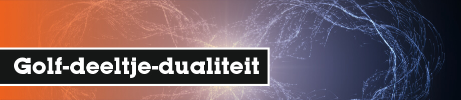 Golf-deeltje-dualiteit