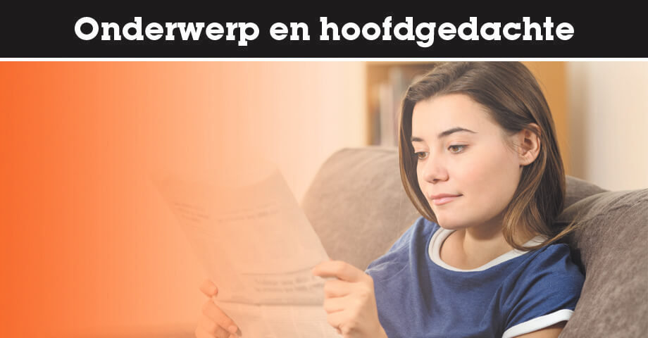 Onderwerp en hoofdgedachte van een tekst vinden