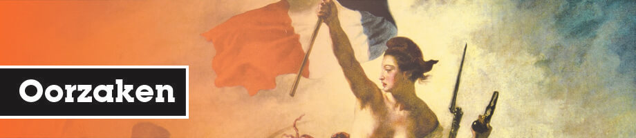 Oorzaken Franse Revolutie