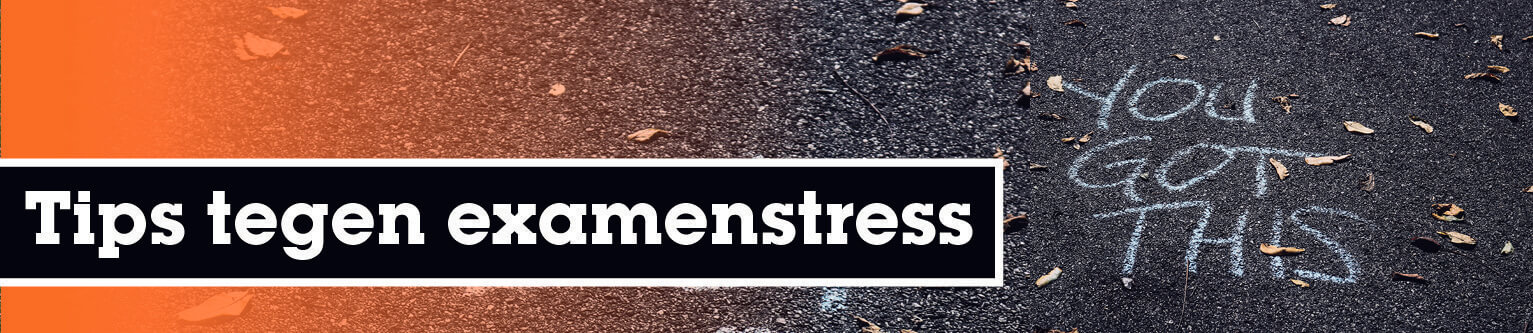 Tips tegen examenstress