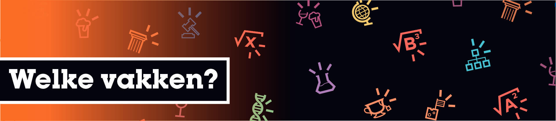 Welke vakken Welke vakken