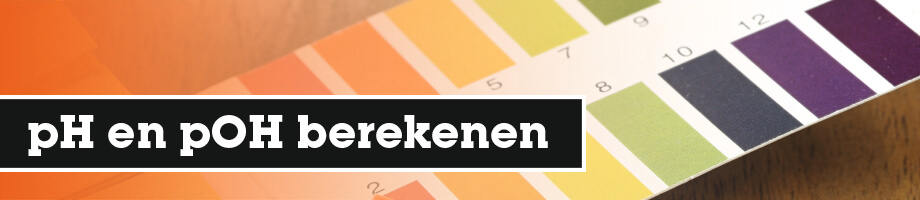 Hoe bereken je de pH en de pOH? Hoe bereken je de pH en de pOH?